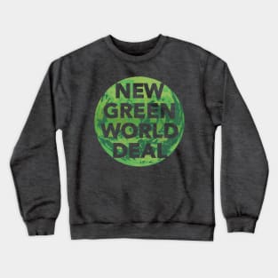 New Green World Deal - greener Crewneck Sweatshirt